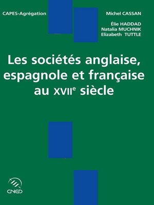 cover image of Les sociétés anglaise, espagnole et française au XVIIe siècle